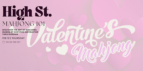Mahjong 101 @ High St. VALENTINE'S EDITION | High St.