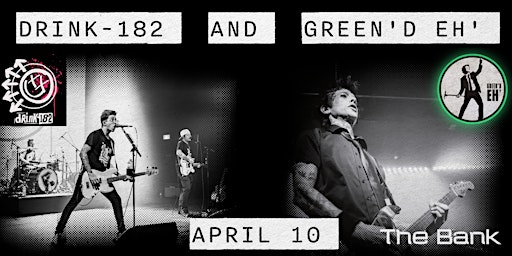 DRINK-182 & GREEN'D EH' | The Bank Art House, 22 King Street, Welland, ON, Canada