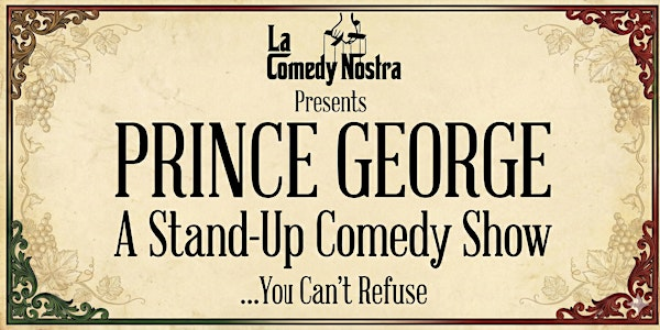 La Comedy Nostra Presents:  Prince George A Stand-Up Comedy Show | Prince George Playhouse