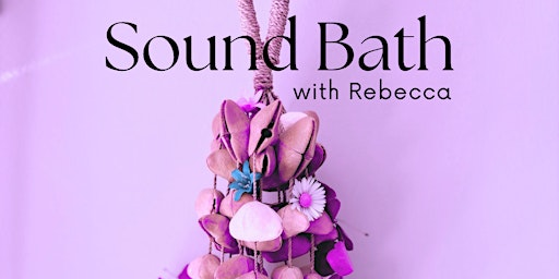 Sound Bath with Rebecca | St George Community Centre