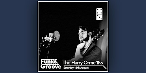 The Harry Orme Trio | The Domino Club