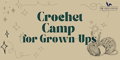 Crochet Camp for Grown-Ups | 7000 Carroll Ave suite 200d