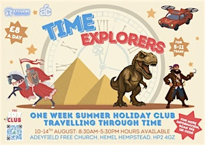 TIME EXPLORERS: The joy club summer 2026 | Adeyfield Free URC Church