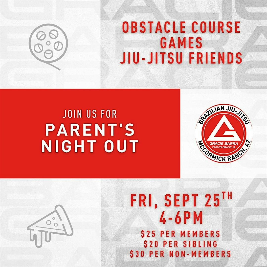 GB McCormick Ranch Parent's Night Out! | Gracie Barra McCormick Ranch Brazilian Jiu-Jitsu & Self-Defense