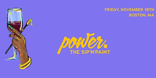 Power : The Paint & Sip | Address will be provided the day of  event