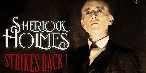 Don't Go Into The Cellar - Sherlock Holmes Strikes Back! | Tea House Theatre