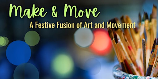 Make & Move | Ancaster Memorial Arts Centre, 357 Wilson Street East, Ancaster, ON, Canada