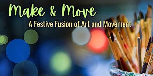 Make & Move | Ancaster Memorial Arts Centre, 357 Wilson Street East, Ancaster, ON, Canada