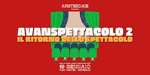 Avanspettacolo 2: Il Ritorno Dello Spettacolo | Plein Theater, Sajetplein, Amsterdam, Netherlands
