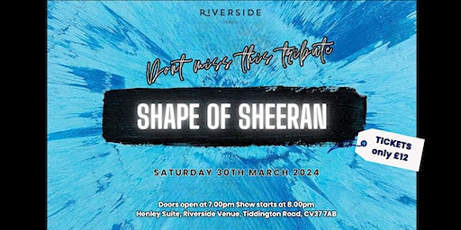 THE SHAPE OF SHEERAN | Riverside Stratford, Henley Suite