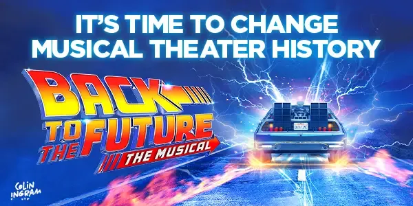 Back to the Future the Musical｜Tickets, Dates and Attractions | Winter Garden Theatre