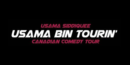 Usama Siddiquee: 'USAMA BIN TOURIN' Canadian Comedy Tour | Speakeasy Tapas Lounge