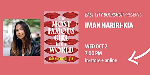 Hybrid Event: Iman Hariri-Kia, The Most Famous Girl in the World | East City Bookshop