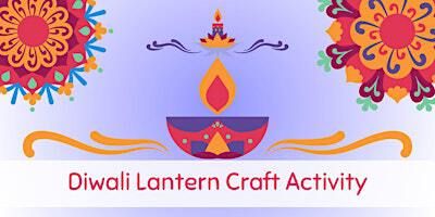 Diwali Lantern Craft Activity | Stourbridge Glass Museum