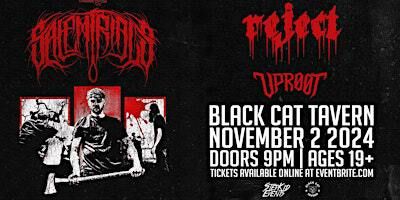 Salem Trials w/ Reject & Uproot - Live at Black Cat Tavern! | Black Cat Tavern