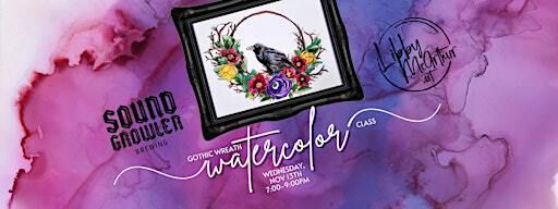Gothic Wreath Watercolor Workshop | Soundgrowler Brewing Co.