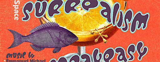 SURREALISM SPEAKEASY | Grace Exhibition Space