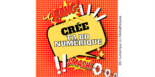 Crée ta BD numérique ! | Médiathèque des Chartreux