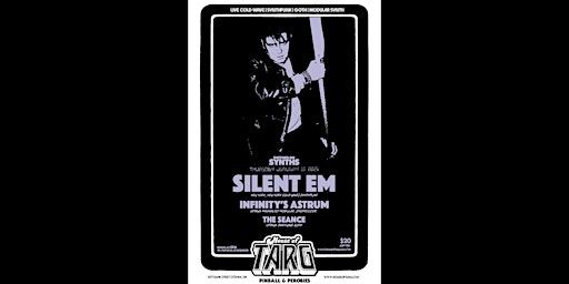 Switched-On Synths: Silent EM (NYC ) + Infinity’s Astrum + The Seance | House of TARG