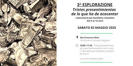 3^ ESPLORAZIONE - Tristes presentimientos de lo que ha de acocenter | Bar Ermanno