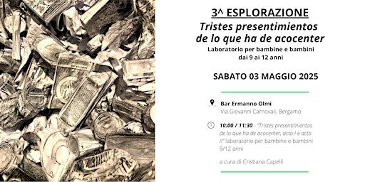 3^ ESPLORAZIONE - Tristes presentimientos de lo que ha de acocenter | Bar Ermanno