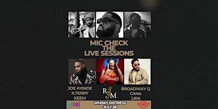 RJM COMPANY PRESENTS MIC CHECK THE LIVE SESSIONS | Whisky Mistress