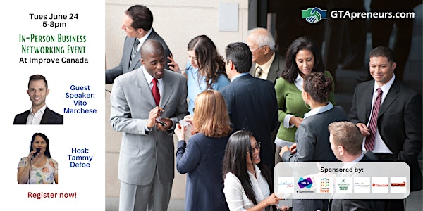 GTApreneurs June 24 Business Networking Event Vaughan - Toronto | Improve Canada