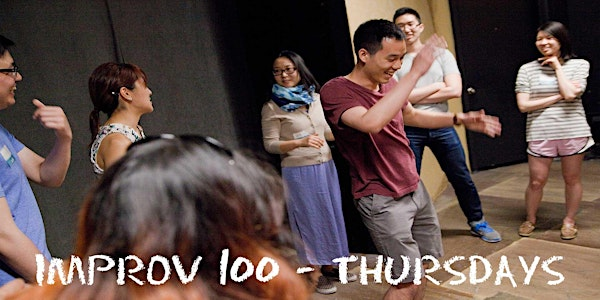IMPROV 100 THURSDAYS-  Intro to Improv - Build Confidence SUMMER '25 | 5700 6th Ave S Suite 109 Seattle WA 98108