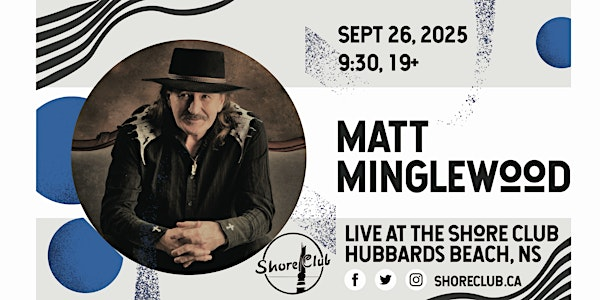 Matt Minglewood Band - Live at the Shore Club - September 26, 2025 - $45 | Shore Club