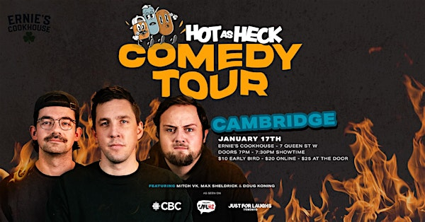 Hot As Heck Comedy Tour | Cambridge | Ernie's Roadhouse