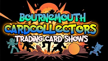 Card Collectors Show Bournemouth 11th April | The Bridge - Access Dorset