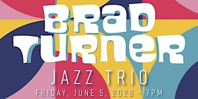 Brad Turner Jazz Trio | Rose Gellert Hall, Langley Community Music School
