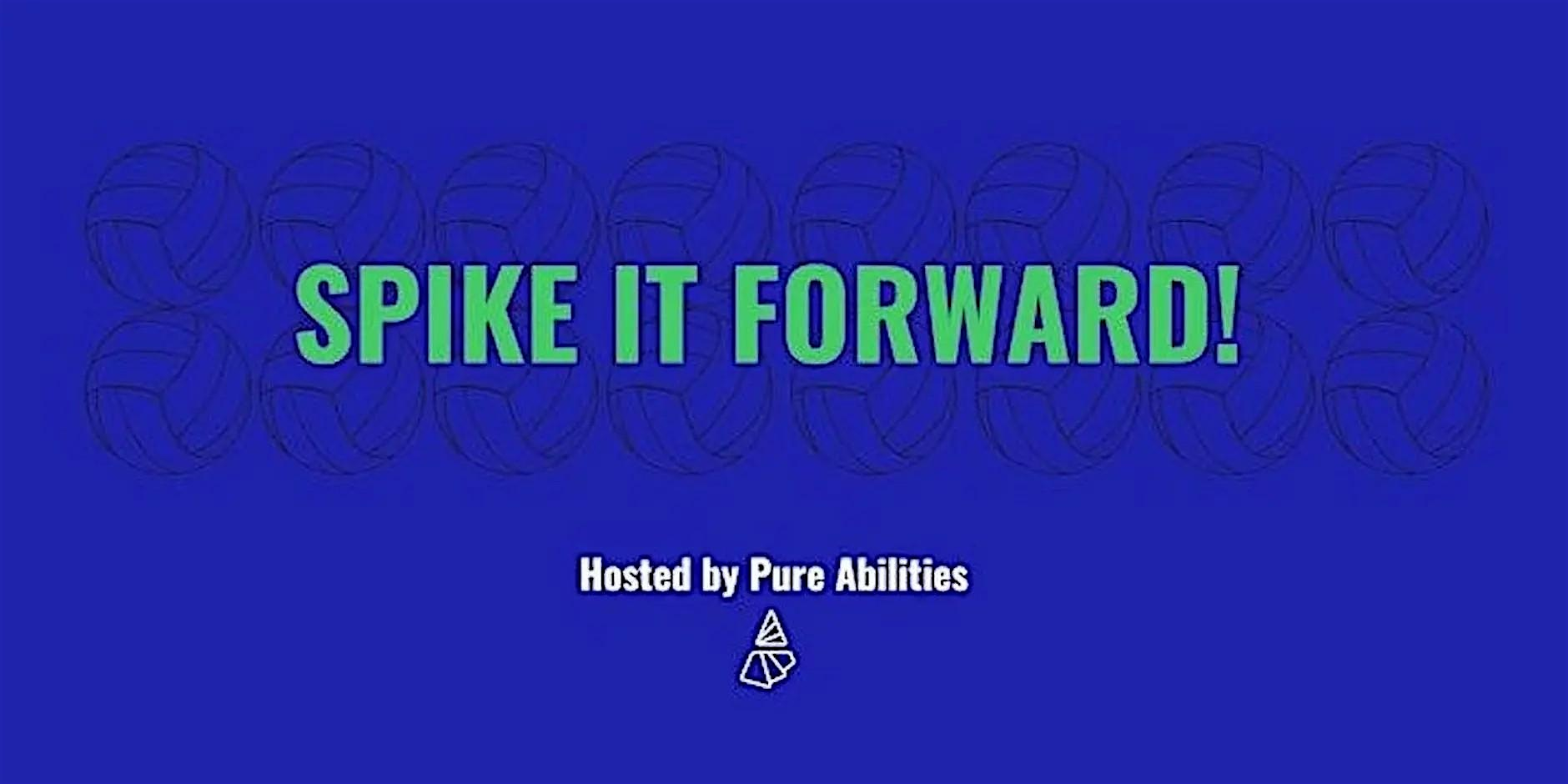 Pure Abilities 4th Annual Spike It Forward: The Ultimate Volleybrawl! | Fair Play Volleyball (at River City)