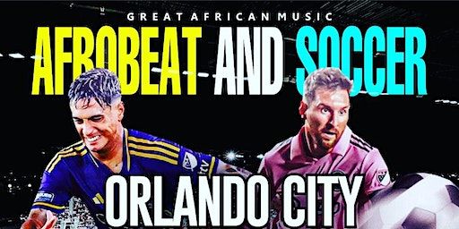 AFROBEAT AND SOCCER | Night Shade Lounge Orlando, West Church Street, Orlando, FL, USA