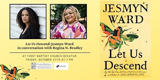 Let Us Descend: Jesmyn Ward in conversation with Regina N. Bradley (Decatur) | First Baptist Church of Decatur