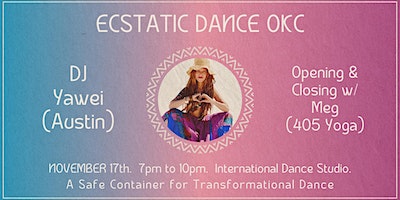 Ecstatic Dance OKC November Dance ft. DJ Yawei | International Dance Studio