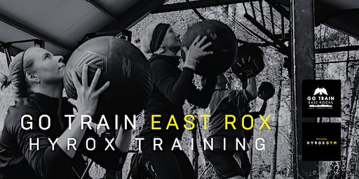 GO TRAIN EAST ROX - HYROX Training Workshop | Go Train East Rocks