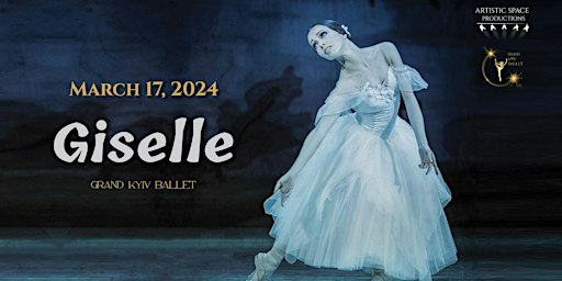 Grand Kyiv Ballet presents Giselle | Pickens County Performing Arts Center