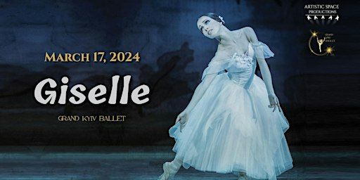 Grand Kyiv Ballet presents Giselle | Pickens County Performing Arts Center