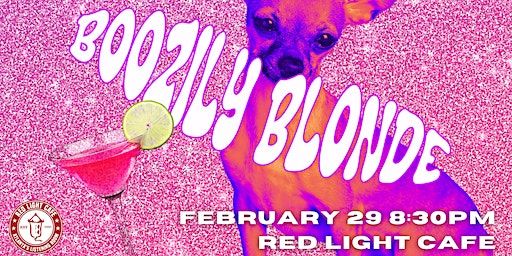 BOOZILY BLONDE presented by Acting Under the Influence | Red Light Cafe