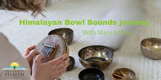 Himalayan Bowls Sound Journey | Lake Country Alliance Church