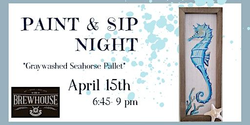 Seahorse on Gray washed Pallet Paint Night | The Brewhouse Gallery