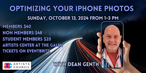Optimizing Your iPhone Photos with Dean Genth | Artists Center at the Galen