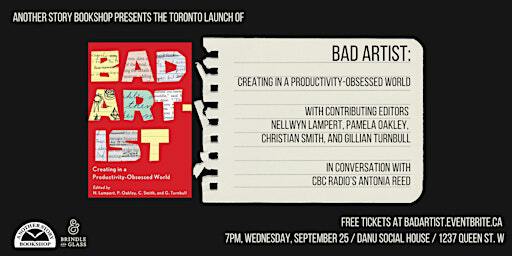 BAD ARTIST - Toronto Book Launch! | Danu Social House