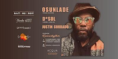 Nov 2 :: Osunlade, D*Sol & Justin Corrado :: | Acqua Supper Club
