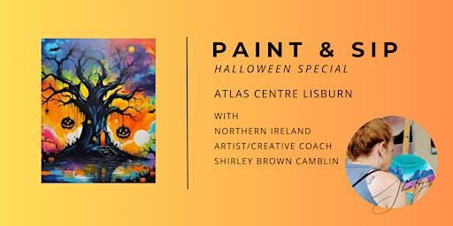 PAINT & SIP HALLOWEEN SPECIAL Atlas Centre Lisburn | Atlas Centre, Lisburn