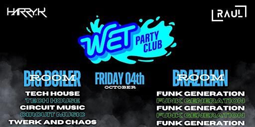 WET Party Club + Funk Generation | Bunker Nightclub