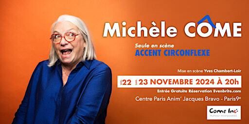 HUMOUR Seule en scène ACCENT CIRCONFLEXE Michèle CÔME | Centre d'animation Paris Anim' Jacques Bravo