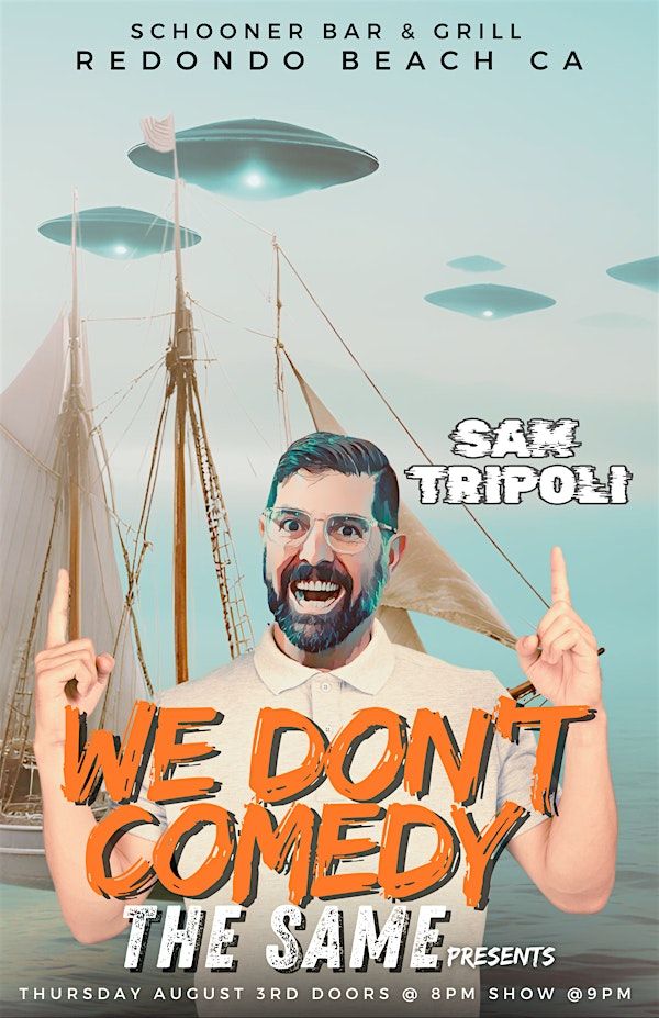 We Don't Comedy the Same | Schooner Bar & Grill