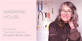 Warming House Curatorial Tour and Talk with Elizabeth Burke-Dain | ALMA Gallery 3636 S Iron St
